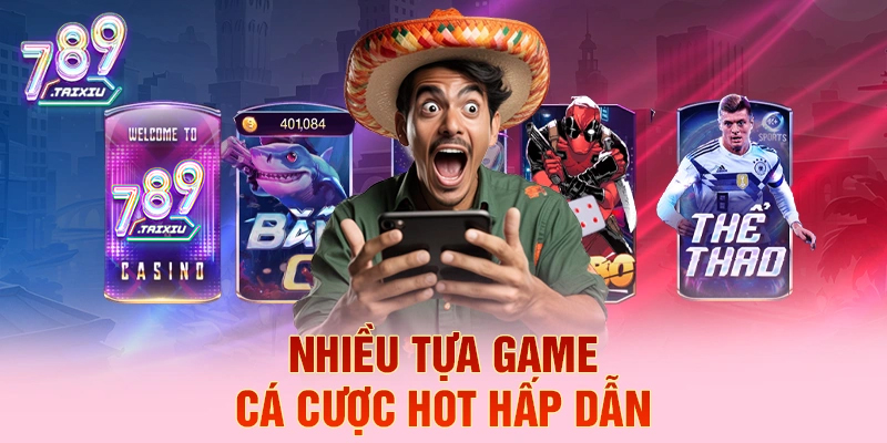 Những tựa game cá cược hấp dẫn tại 78win